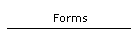 Forms